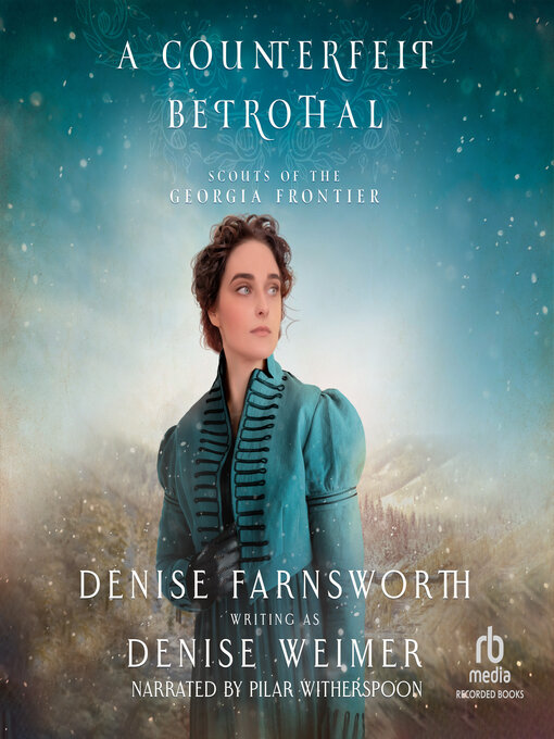 Title details for A Counterfeit Betrothal by Denise Farnsworth - Available